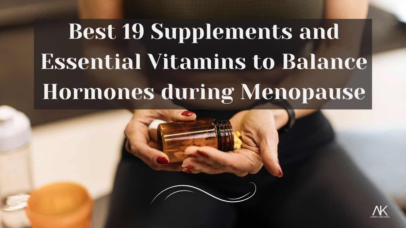 Essential Vitamins and supplements that help balance hormones