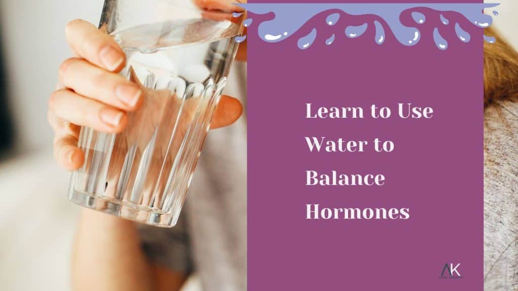 hydrate for hormonal balance for women 40+
